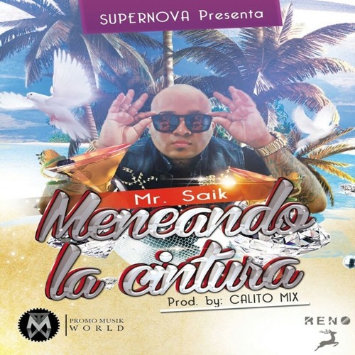 Stream Mr. Saik - Meneando La Cintura (Prod. By CalitoMix) by @Flavio_PF |  Listen online for free on SoundCloud
