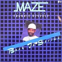 Maze featuring Frankie Beverly "BACK IN STRIDE" (((C•Parker rework)))