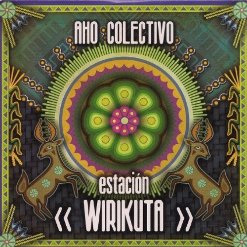 El Venado Azul - La danza huichol