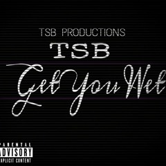 True Soulja Boys- "Get You Wet"