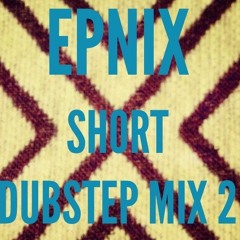 Short dubstep mix 2