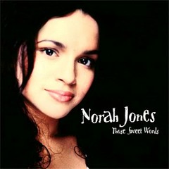 Norah Jones - Those Sweet Words (short cover)