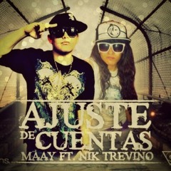 Maay Ft.Nik Treviño -AJUSTE DE CUENTAS- VillaStudios2013