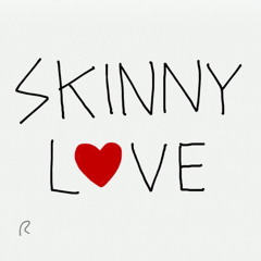 Runt - Skinny love (Bon Iver) cover