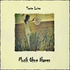 Tante Luise - Musik Ohne Namen (Original Mix)