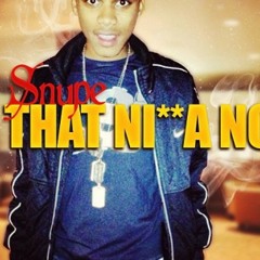 LilSnupe - I'm That Nigga Now