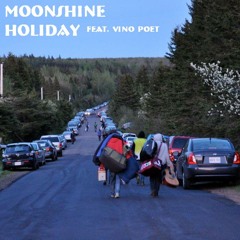 Moonshine Holiday ( feat. Vino Poet)