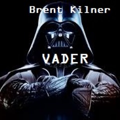 Brent Kilner - VADER (DL In Description)