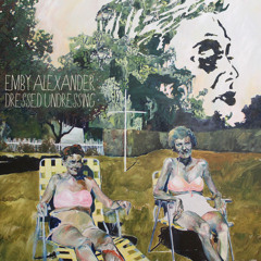 Emby Alexander - Dressed Undressing