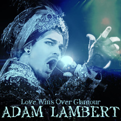 Adam Lambert - Love Wins Over Glamour (edit) Life Ball 2013
