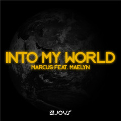 Marcus feat. Maelyn - Into My World (Radio Edit)