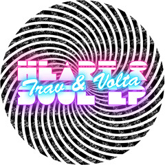 Trav & Volta - Heart & Soul ** Out NOW ** on Sleazy Deep