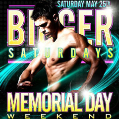 BIGGER Memorial Day Weekend