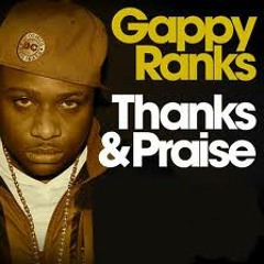 GAPPY RANKS - Thanks & Praise - (Official Video)