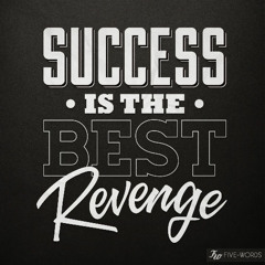 Success Is Revenge - Broadway Tone