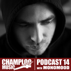 Champloo Music Podcast 14 with MONOMOOD
