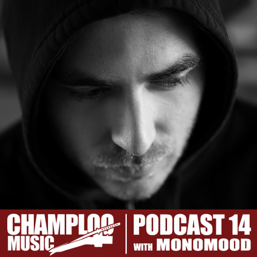 Champloo Music Podcast 14 with MONOMOOD