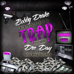 Trap Featuring Dre Day Of Boss Hogg Outlawz