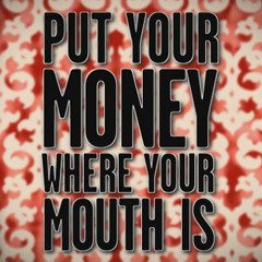 " Put Your Money Where Your Mouth Is " - (Dibz & Lil J)