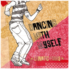 Dancing with myself
