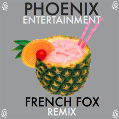 Phoenix - Entertainement (French Fox Version)