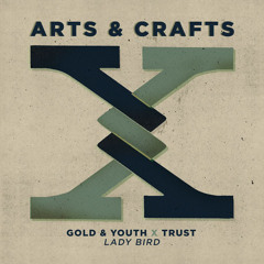 Gold & Youth x Trust - Lady Bird