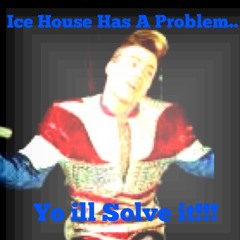 "Meltdown" (Ice House Extended Version Diss)