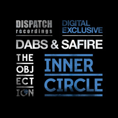 Dabs & Safire - Inner Circle [digital exclusive] - Dispatch (CLIP) - OUT NOW