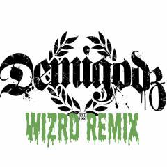 Demigodz - Can't Fool Me (wizrd remix) *FREE DOWNLOAD
