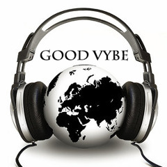 Good Vybe Produced By: Leo (A-Stylez) Feat. Cisco (Sinatra Cash) & Ray Racks (Precyse)
