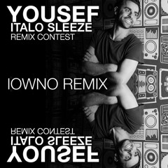 Yousef - Italo Sleeze (iowno Remix)