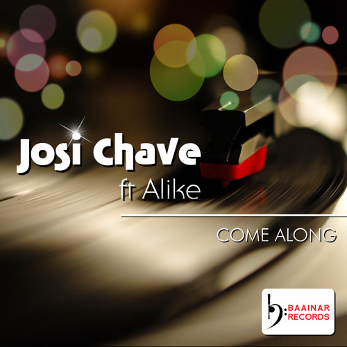 Josi Chave ft Alike - Come along (Radio edit)
