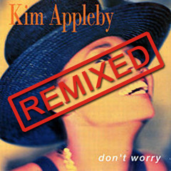 Kim Appleby - Don't Worry (Tricks4Chicks Remix)