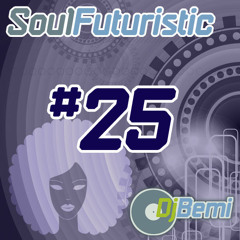 Soul Futuristic Mix #25