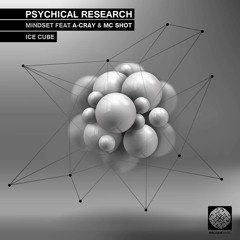 Psychical Research ft. A-Cray & MC Shot - Mindset [Subculture Music]