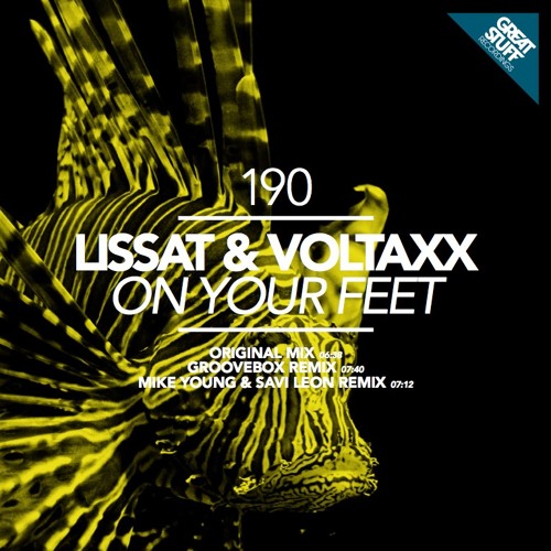 Lissat & Voltaxx - On Your Feet (Groovebox Remix) Great Stuff Recs Out Now