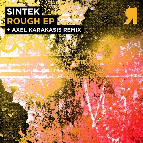 Sintek - Rough (Axel Karakasis Remix)