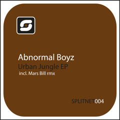 Abnormal Boyz - Urban Jungle EP (Incl. Mars Bill Remix) [SPLITNET004]