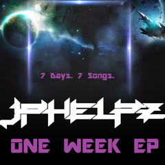JPhelpz One Week EP [Free, 7 Days 7 Songs]