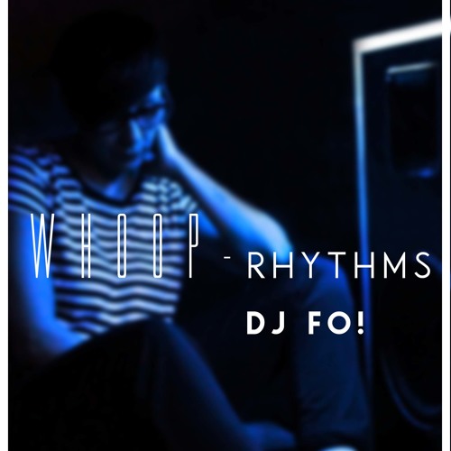 No 01 WHOOP Rhythms by Dj FO!