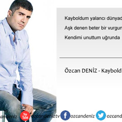 Ozcan Deniz Kayboldum