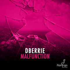 DBerrie - Malfunction (Original Mix)