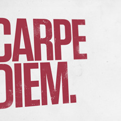 Carpe Diem