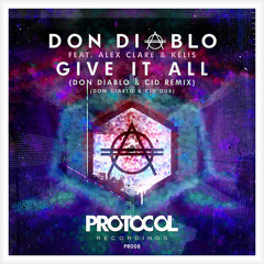 Don Diablo feat. Alex Clare & Kelis - Give It All (Don Diablo & CID Remix) (OUT NOW)