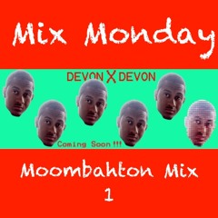 DeVonxDeVon (Moombahton Mix 1)