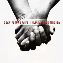 Dear Future Wife ft. Zoë Modiga