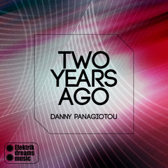 Danny Panagiotou -  Just a Feel Out now on Beatport www.elektrikdreamsmusic.com