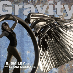 Gravity - B. Smiley feat. Leana McShane
