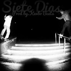 Siete Dias  (Prod. by Kevbo Beats)