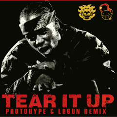 Tear It Up (Protohype & Logun Remix)